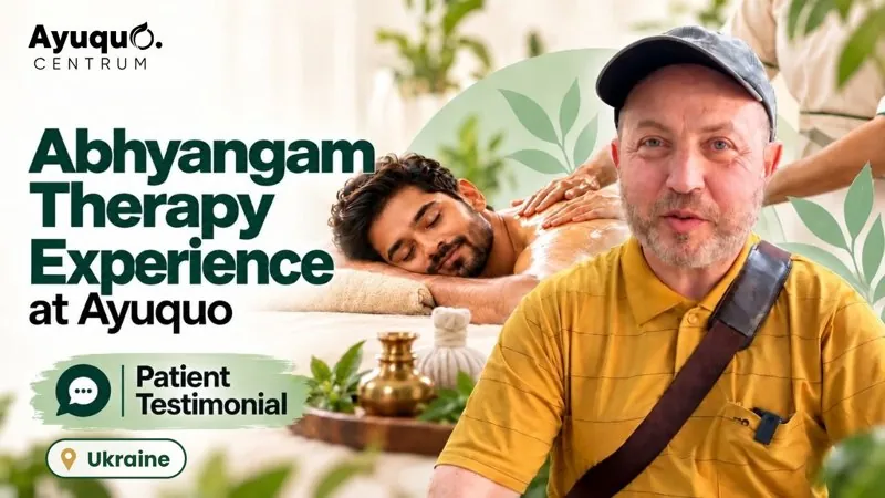 Abhyangam therapy experience at AyuQuo, patient testimonial from Ukraine